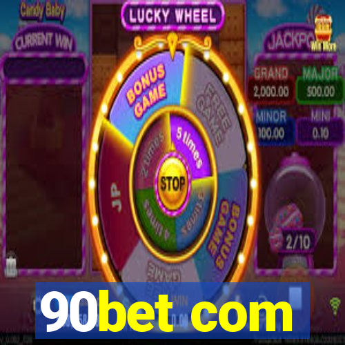 90bet com